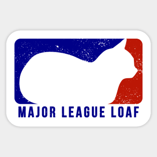 Major League Loaf - distressed Sticker